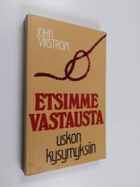 Etsimme vastausta uskon kysymyksiin