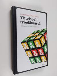 Yhteispeli työelämässä : kasva esimiehenä ja alaisena