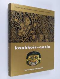 Kaakkois-Aasia : historia ja kulttuurit