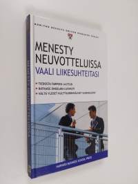 Menesty neuvotteluissa - vaali liikesuhteitasi