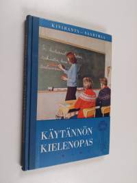 Käytännön kielenopas : oppikirja kansalaiskouluja, kerhoja, itseopiskelijoita ym. varten