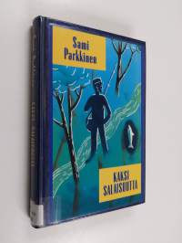 Kaksi salaisuutta : novelleja