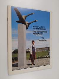 Siirtolaisen muistomerkki = The Immigrants monument 1976 Thunder Bay