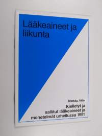 Kielletyt ja sallitut lääkeaineet ja menetelmät urheilussa 1991