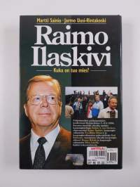 Raimo Ilaskivi : kuka on tuo mies