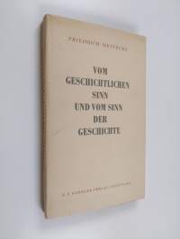 Vom geschichtlichen Sinn und vom Sinn der Geschichte