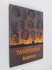 Tampereen kasvot : henkilökuvia