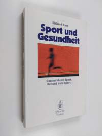 Sport und Gesundheit - Gesund durch Sport Gesund trotz Sport