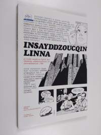 Insayddzoucqin linna ja muita sarjakuvia Kemin kuudennesta valtakunnallisesta sarjakuvakilpailusta 1986