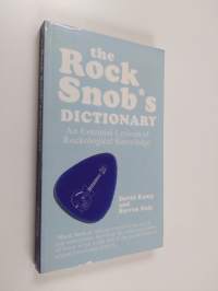 The rock snob&#039;s dictionary : an essential lexicon of rockological knowledge - Essential lexicon of rockological knowledge