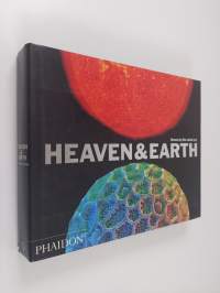 Heaven &amp; earth : [unseen by the naked eye]