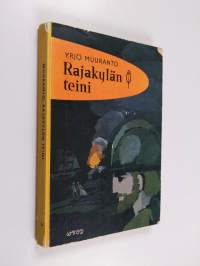 Rajakylän teini : historiallinen kertomus