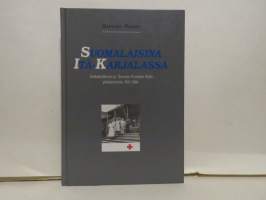 Suomalaisina Itä-Karjalassa - Sotilashallinnon ja Suomen Punaisen Ristin yhteistoiminta 1941-1944