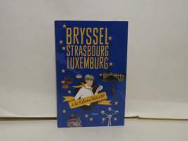 Bryssel, Strasbourg, Luxemburg á la Helena Petäjistö