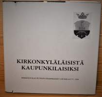 Kirkonkyläläisistä kaupunkilaisiksi  Mikkelin kaupungin ensimmäiset asukkaat v. 1838