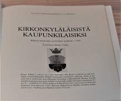 Kirkonkyläläisistä kaupunkilaisiksi  Mikkelin kaupungin ensimmäiset asukkaat v. 1838
