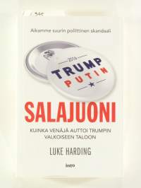 Salajuoni - Kuinka Venäjä auttoi Trumpin valkoiseen taloon