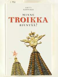 Minne troikka rientää