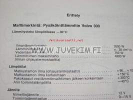 Volvo Huoltokäsikirja Korjaus ja huolto Osa 9 (92) Pysäköintilämmitin Volvo 300 -korjaamokirjasarjan osa