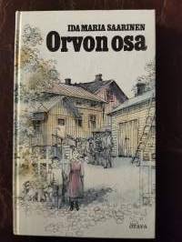 Orvon osa. Kertomuksia vuosisadan vaihteen tehtaalaisten elämästä