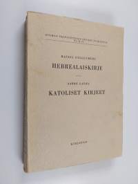 Suomalainen Uuden testamentin selitys 10, Hebrealaiskirje ; 9,  Katoliset kirjeet (yhteissidos)