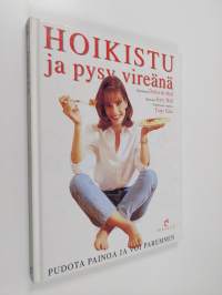 Hoikistu ja pysy vireänä