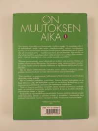 On muutoksen aika 1 : Tosiasioita ja haavekuvia tulevaisuudesta 1974 ja 1994