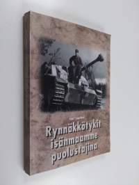 Rynnäkkötykit isänmaamme puolustajina : 1 RynTykK:n vaiheita jatkosodassa (signeerattu, tekijän omiste)