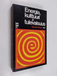 Energia, kulttuuri ja tulevaisuus