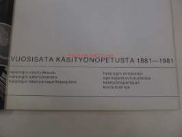 Vuosisata käsityönopetusta 1881-1981