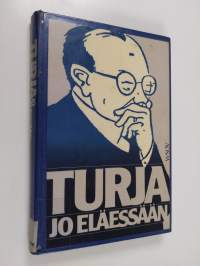 Turja jo eläessään