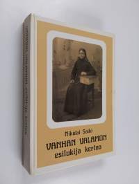 Vanhan Valamon esilukija kertoo