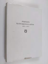 Perniön kansakoululaitos 1872-1972