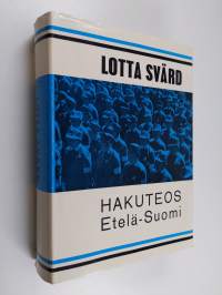 Lotta Svärd : hakuteos Etelä-Suomi