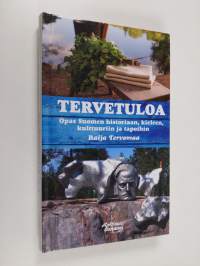 Tervetuloa : Opas Suomen historiaan, kieleen, kulttuurin ja tapoihin
