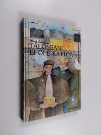 Talossani ei ole kattoa