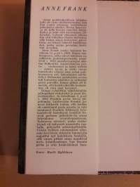 Anne Frank / Nuoren tytön päiväkirja.7- painos 1958. Suomentanut Eila Pennanen. 15-vuotiaan muistiinpanoja toisen maailmansodan julmuuksista