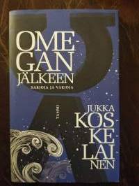 Omegan jälkeen. Sarjoja ja varjoja