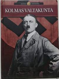 Historian käännekohtia - Kolmas valtakunta. (Hitler, Natsi-Saksa, toinen maailmansota)