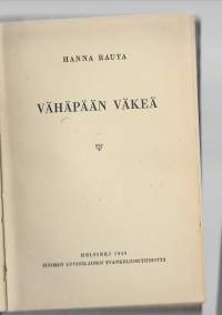 Vähäpään väkeäKirjaRauta, HannaSuomen luterilainen evankeliumiyhdistys 1949.