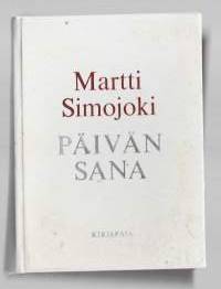 Päivän sana : luettavaa vuoden jokaiselle päivälleKirjaHenkilö Simojoki, Martti, 1908-1999.Kirjapaja 1970