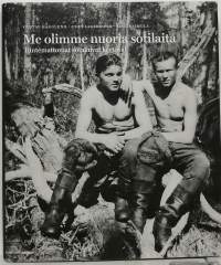 Me olimme nuoria sotilaita. (Sotahistoria)
