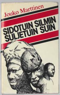 Sidotuin silmin, suljetuin suinKirjaHenkilö Marttinen, Jouko, 1943-Kirjaneliö 1979Ulkoasu