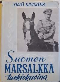 Suomen Marsalkka tuokiokuvina. (Henkilöhistoria, suurmiehet)