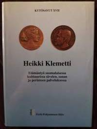 Kytösavut XVII Heikki Klemetti – elämäntyö suomalaisessa kulttuurissa sävelen, sanan ja perinteen palveluksessa