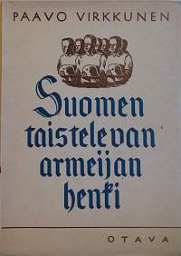 Suomen taistelevan armeijan henki. (Sotahistoria, rintamakirje)