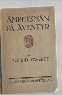 ÄMBETSMÄN PÅ ÄVENTYRKirjaSIWERTZ, SIGFRID1920.