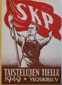 SKP Taistelujen tiellä 1949 Vuosikirja V. (Politiikka, poliittinen historia)