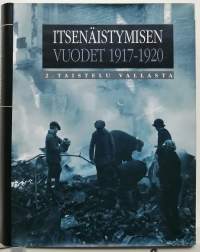 Itsenäistymisen vuodet 1917-1920 2. Taistelu vallasta. (Suomen historia)