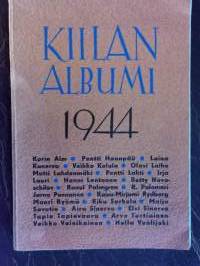 Kiilan albumi 1944 (mm. Elvi Sinervon runo Pilvet ja Jarno Pennasen kirjoitus Katri Valasta – Maailman aamun runoilija)